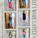 What I Wore Lately Vol. 129