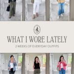 What I Wore Lately Vol. 130