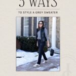 Then & Now: 5 Ways to Style a Grey Sweater